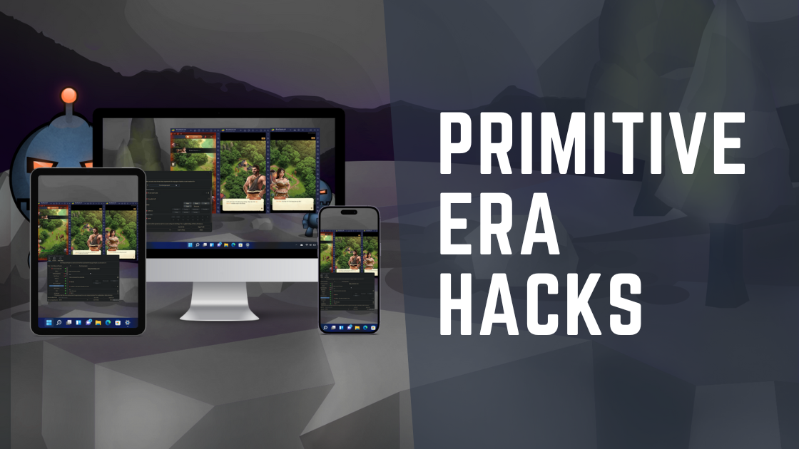 Primitive Era Hacks And Cheats - The Only Thing That Works 6 Primitive Era Hacks