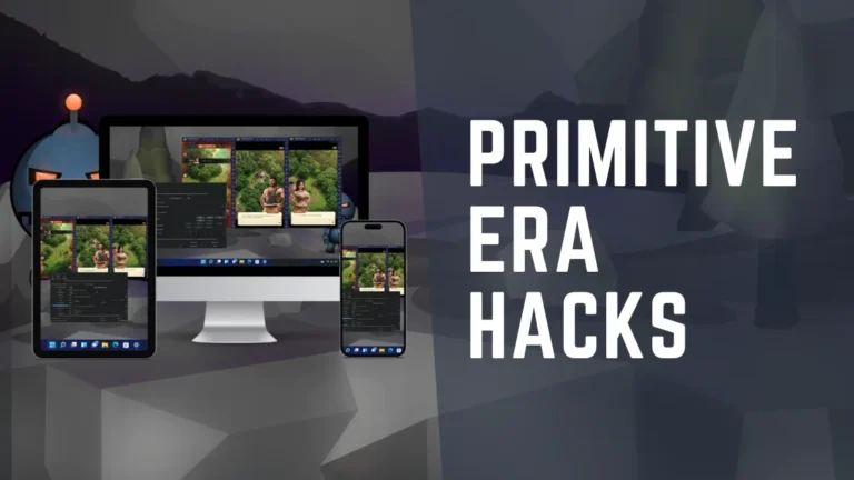 Primitive Era Hacks
