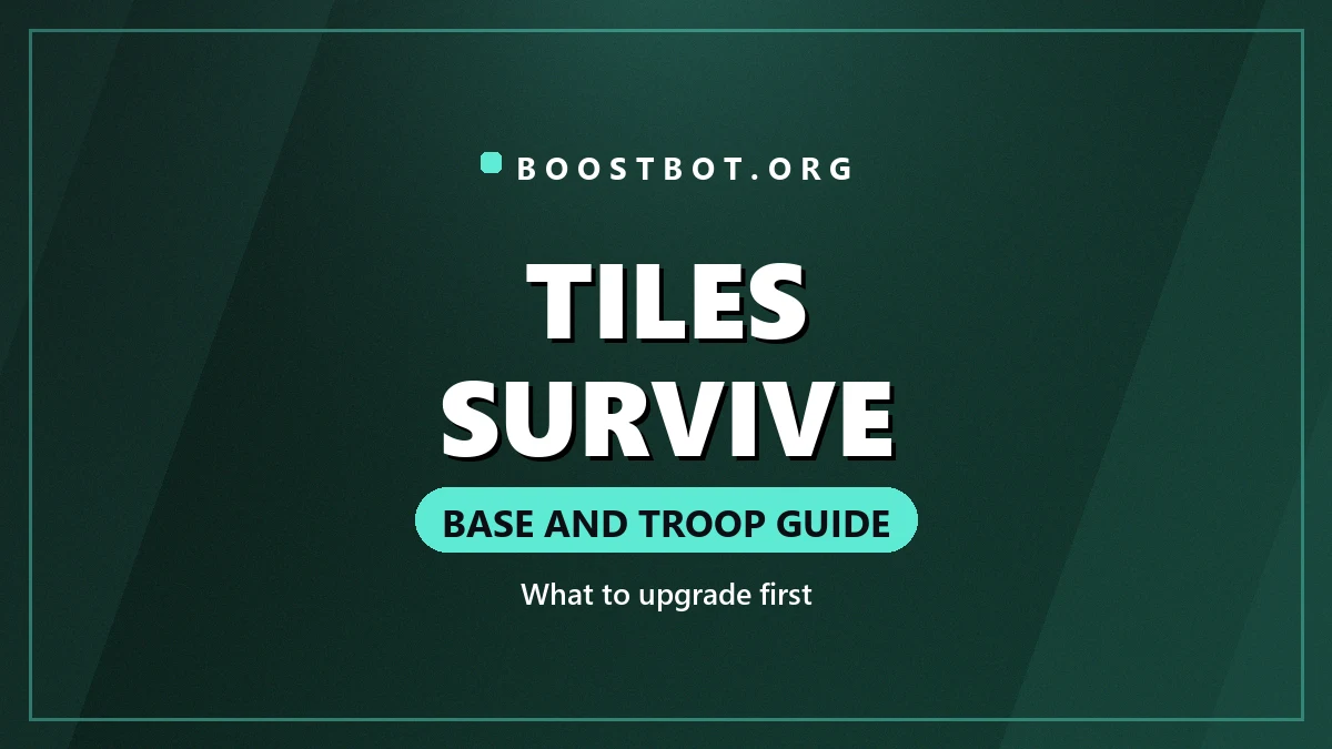 Tiles Survive Guide: What To Upgrade And Which Troops To Train 1 Tiles Survive Base And Troop Guide Card